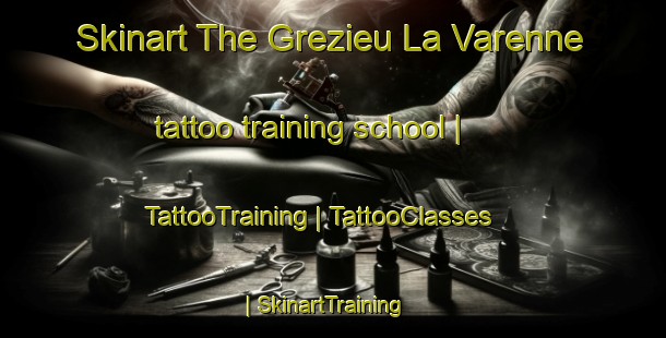 Skinart The Grezieu La Varenne tattoo training school | TattooTraining | TattooClasses | SkinartTraining-France